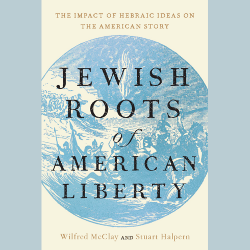 Jewish Roots of American Liberty